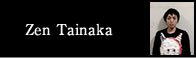 Zen Tainaka